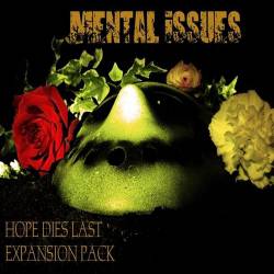 Mental Issues : Hope Dies Last